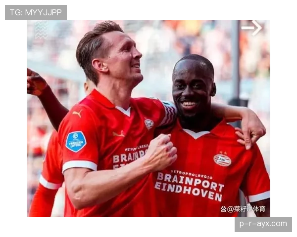 埃因霍温关键球员闪耀赛场，助球队斩获关键胜利稳步提升