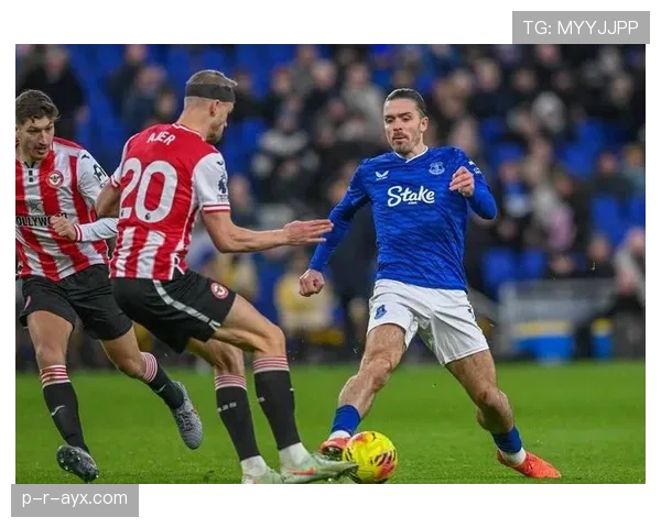 埃弗顿英超逆转取胜，状态回暖展现竞争力